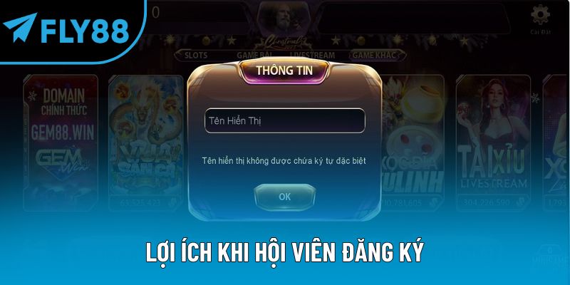 Lợi ích khi hội viên đăng ký