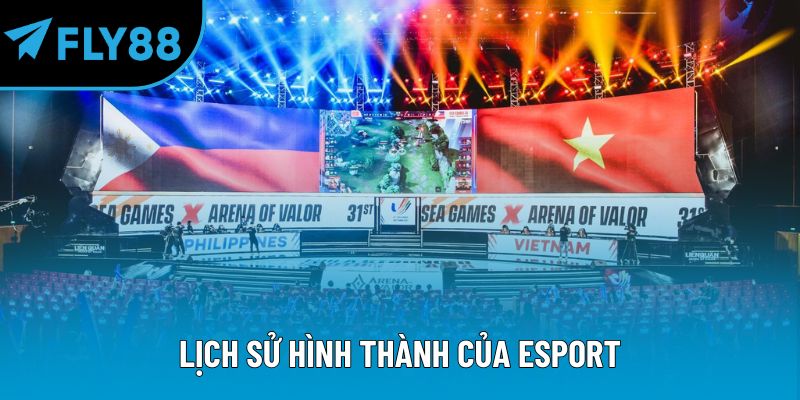 Lịch sử hình thành của Esport