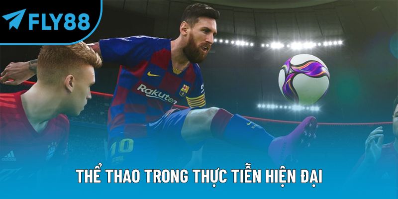 Thể thao trong thực tiễn hiện đại